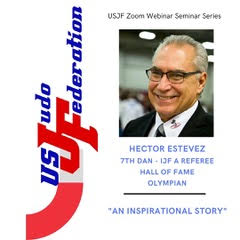 USJF Webinar with Olympian and Olympic IJF-A Referee Hector Estevez THIS SUNDAY, JUNE 12th at 4PM Eastern
